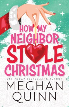 How My Neighbor Stole Christma Meghan Quinn
