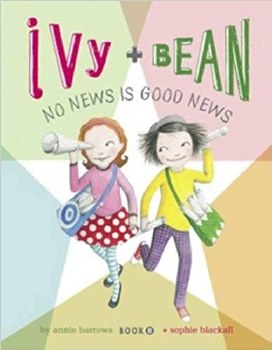 Ivy & Bean Book 8 No News Is Good News