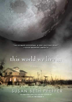 Life As We Knew It Book 3 This World We Live In