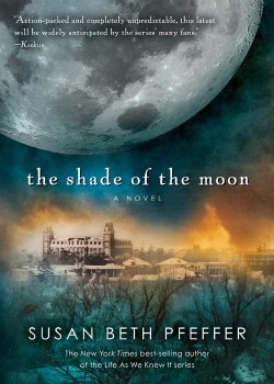 Life As We Knew It Book 4 The Shade Of The Moon