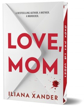Love, Mom Iliana Xander