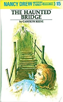 Nancy Drew No. 15 The Haunted Bridge