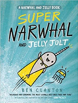 A Narwhal And Jelly Book 2 Super Narwhal And Jelly Jolt