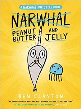 A Narwhal And Jelly Book 3 Peanut Butter And Jelly