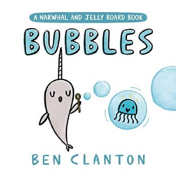 A Narwhal And Jelly Board Book Bubbles