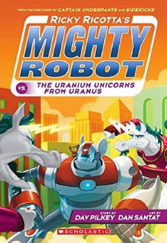 Ricky Ricottas Mighty Robot 7 The Uranium Unicorns From Uranus
