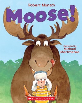 Robert Munsch Moose!