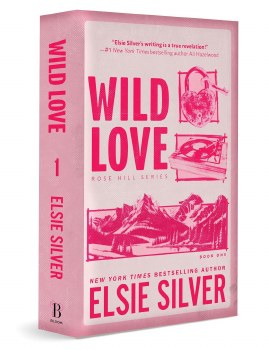 Rose Hill Series Book 1 Wild Love Elsie Silver