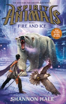 Spirit Animals Book 4 Fire And Ice