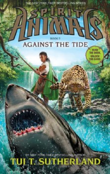 Spirit Animals Book 5 Against The Tide
