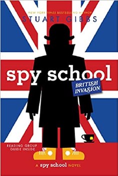 Spy School Series Book 7 British Invasion