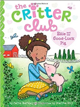 The Critter Club Book 10 Ellie And The Good Luck Pig
