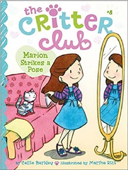 The Critter Club Book 8 Marion Strikes A Pose