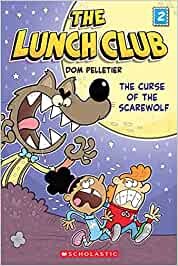 The Lunch Club Book 2 The Curse Of The Scarewolf
