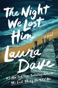 The Night We Lost Him Laura Dave Hard Cover