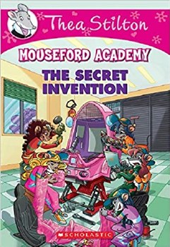 Thea Stilton Mouseford Academy Book 5 The Secret Invention