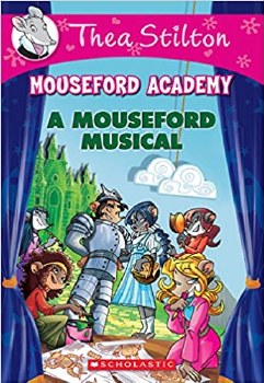 Thea Stilton Mouseford Academy Book 6 A Mouseford Musical