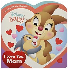 Disney Baby I Love You Mom Chunky Lift The Flap Book