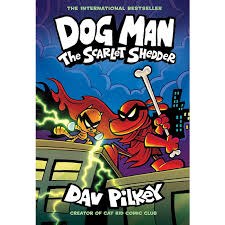 Dog Man Book 12 The Scarlet Shedder