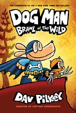 Dog Man Book 6 Brawl Of The Wild