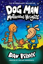 Dog Man Book 10 Mothering Heights