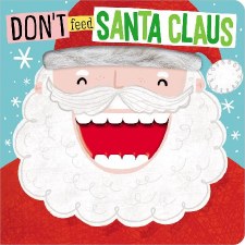 Dont Feed Santa Claus