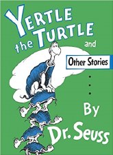 Dr. Seuss Yertle The Turtle & Other Stories