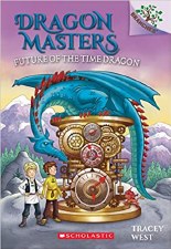 Dragon Masters Book 15 Future Of The Time Dragon