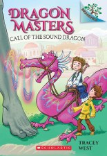 Dragon Masters Book 16 Call Of The Sound Dragon