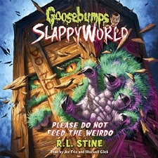 Goosebumps Slappyworld Vol 4 Please Do Not Feed The Weirdo