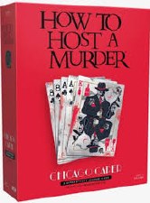 How To Host A Murder Chicago Caper
