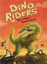 Dino Riders Book 2 How To Rope A Giganotosaurus