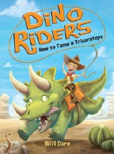 Dino Riders Book 1 How To Tame A Triceratops