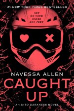 Into Darkness Novel Book 2 Caught Up Narvessa Allen Pb