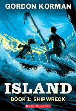 Island Book 1 Shipwreck Gordon Korman Island Book 1 Shipwreck Gordon Korman