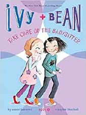 Ivy & Bean Book 4 Take Care Of The Babysitter