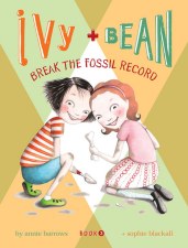 Ivy & Bean Book 3 Break The Fossil Record