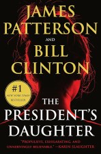 The Presidents Daughter James Patterson & Bill Clinton