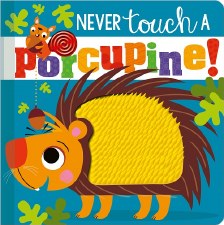Never Touch A Porcupine