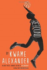 Rebound Kwame Alexander