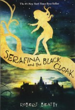Serafina And The Black Cloak Book 1 Serafina And The Black Cloak Book 1