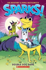 Sparks! Book 2 Double Dog Dare