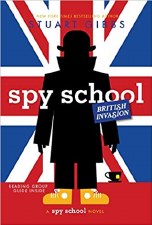 Spy School Series Book 7 British Invasion