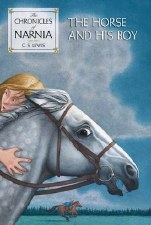 The Chronicles Of Narnia Vol 3 The Horse And His Boy