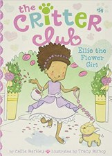 The Critter Club Book 14 Ellie The Flower Girl