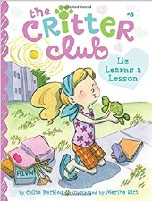 The Critter Club Book 3 Liz Learns A Lesson