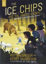 The Ice Chips And The Grizzly Escape Book 5