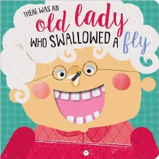 There Was An Old Lady Who Swallowed A Fly Board Book
