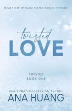 The Twisted Series Book 1 Twisted Love