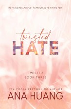The Twisted Series Book 3 Twisted Hate